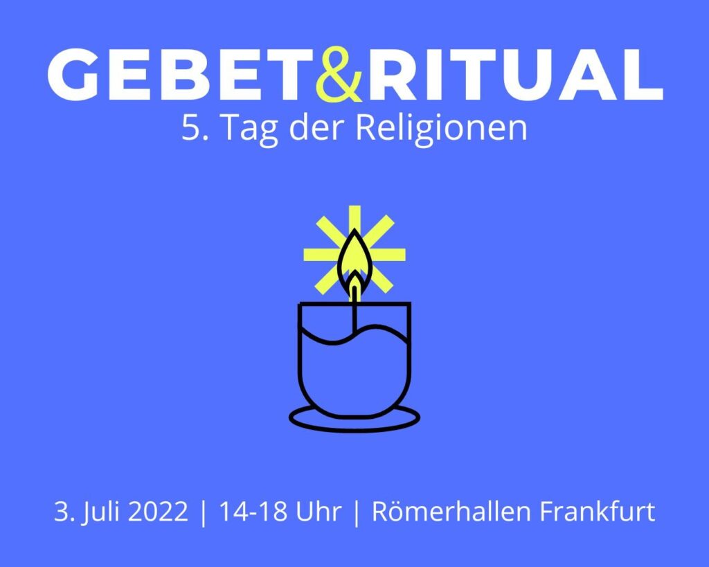 Grafik zum 5. Tag der Religionen „Gebet & Ritual“ am 3. Juli 2022 in den Römerhallen Frankfurt