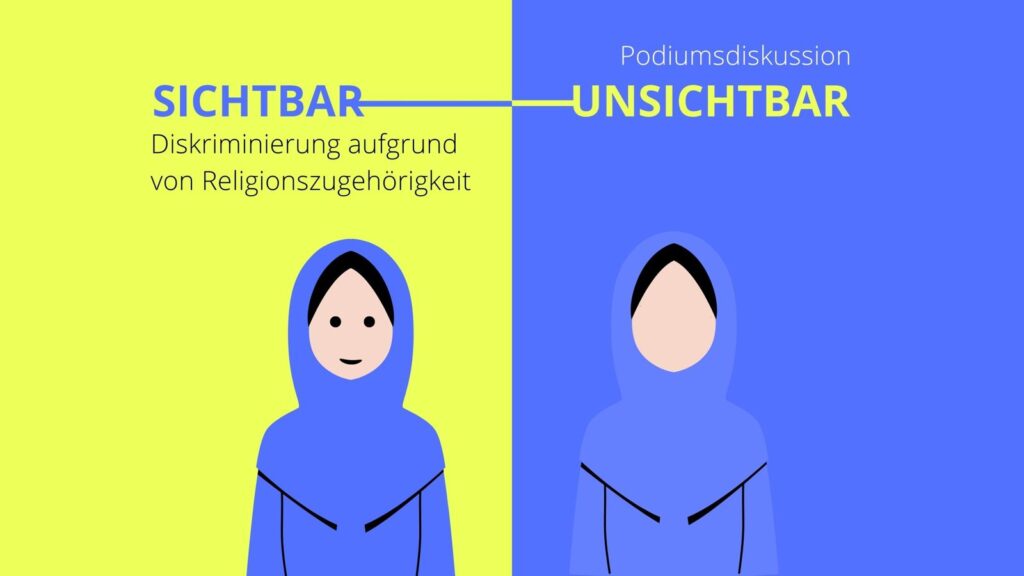 Grafik zur Podiumsdiskussion „Sichtbar/Unsichtbar – Diskriminierung aufgrund von Religionszugehörigkeit“